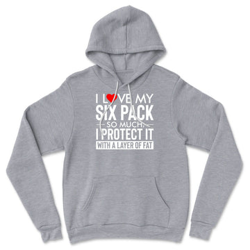 I Love My Six Pack So Much, I Protect It With A Layer Of Fat Hoodie in Athletic Heather color